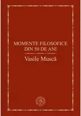 Momente filosofice din 50 de ani