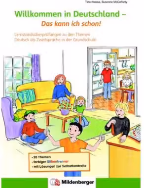 Willkommen in Deutschland. Das kann ich schon Lernstandsüberprüfungen zu den Themen Deutsch als Zweitsprache in der Grundschule. Arbeitsheft - Tina Kresse, Susanne McCafferty