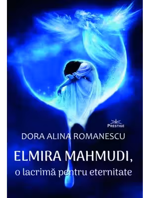 Elmira Mahmudi, o lacrima pentru eternitate