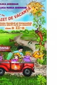 CAIET DE VACANTA. Auxiliar de Limba Romana si Matematica pentru elevii care au absolvit clasa II-a