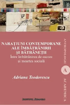 Narațiuni contemporane ale îmbătrânirii și bătrâneții
