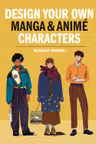 Design Your Own Manga & Anime Characters