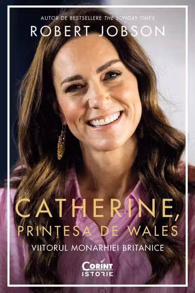 Catherine Printesa de Wales. Viitorul monarhiei britanice