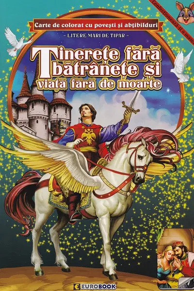 Tinerețe fără bătrânețe și viață fără de moarte. Carte de colorat cu povești și abțibilduri