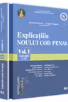 Explicațiile Noului Cod Penal Vol.1: Articolele 1-52