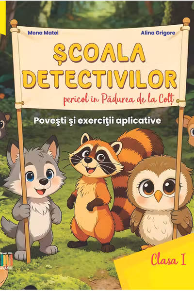 Scoala Detectivilor, Pericol in Padurea de la Colt, Clasa 1