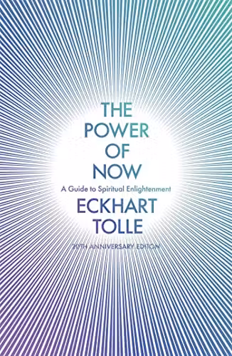 The Power of Now: A Guide to Spiritual Enlightenment