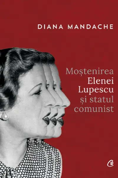 Mostenirea Elenei Lupescu si statul comunist