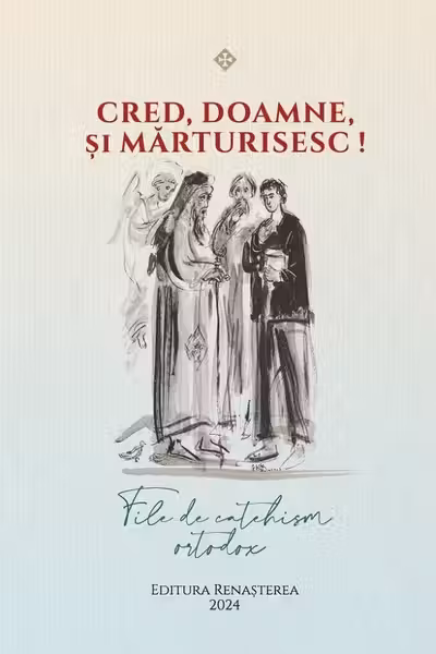 Cred, Doamne, si marturisesc!