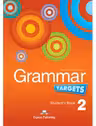Curs de limba engleza Grammar Targets 2 Manualul elevului - Virginia Evans, Jenny Dooley