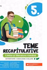 Teme recapitulative. Limba si literatura romana. Clasa a V-a