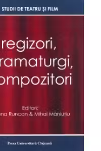Regizori,dramaturgi,compozitori