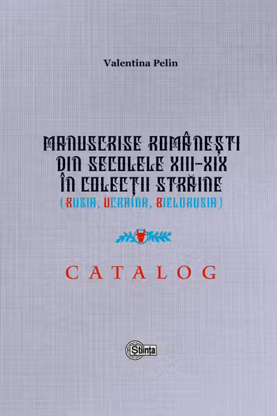 Manuscrise Romanesti din secolele XIII-XIX in colectii straine