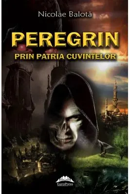 Peregrin prin patria cuvintelor