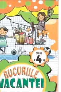 Bucuriile vacantei. Clasa a IV-a (editie 2015)