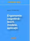 Ergonomie cognitiva: teorii, modele, aplicatii