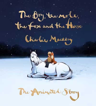 The Boy The Mole The Fox and The Horse: The Animated Story