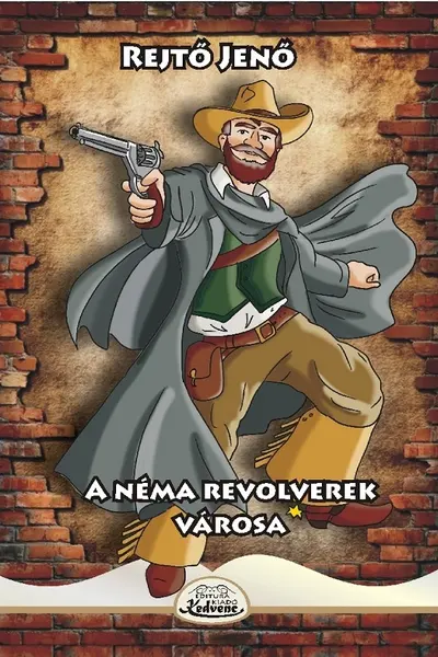 A nema revolverek varosa