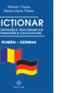 Dictionar electrotehnica, telecomunicatii, automatizari si calculatoare roman-german