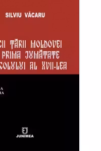 Diecii Tarii Moldovei in prima jumatate a secolului al XVII-lea
