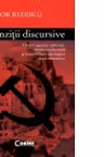 Tranzitii Discursive. Despre agende culturale, istorie intelectuala si onorabilitate ideologica dupa comunism