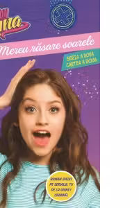 Soy Luna. Mereu rasare soarele. Seria a doua. Vol. 2