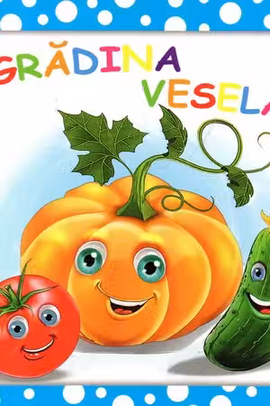 BULINELE VESELE. Gradina vesela