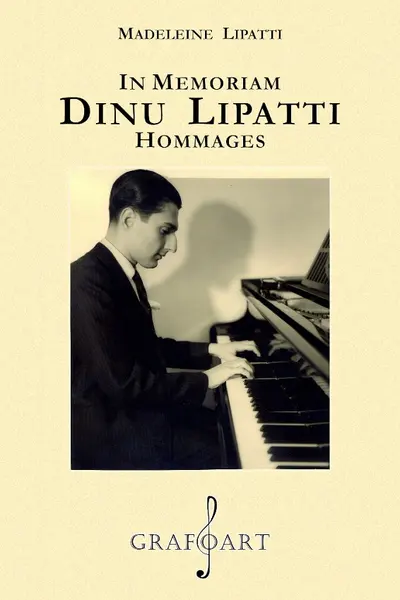 În memoriam Dinu Lipatti. Hommages