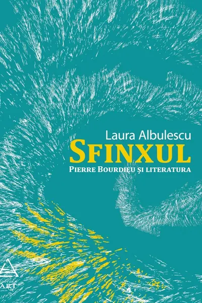 Sfinxul. Pierre Bourdieu și literatura