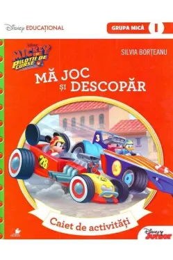 Mickey si pilotii de curse. Ma joc si descopar. Grupa mica-sem.1