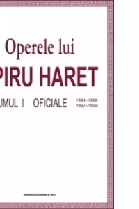 Opere complete (Vol. I, Oficiale, 1884-1888, 1897-1899)