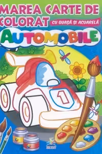 Automobile - Marea carte de colorat cu guasa si acuarela