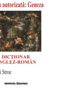 Dicționar englez-român. Biblia autorizată: Geneza