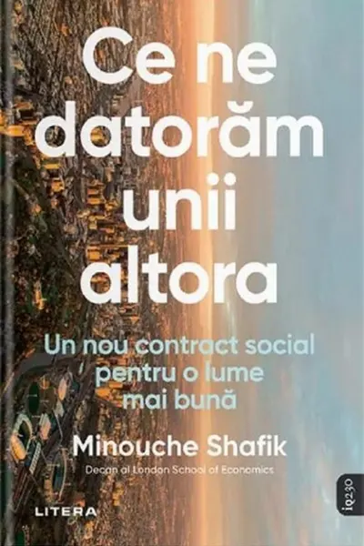 IQ230. CE NE DATORAM UNII ALTORA. Un nou contract social pentru o lume mai buna.