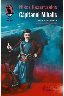 Capitanul Mihalis. Libertate sau Moarte