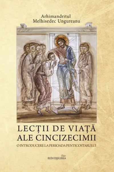 Lecții de viață ale Cincizecimii