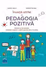 Invata altfel cu pedagogia pozitiva