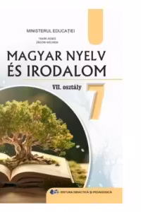 Limba si literatura materna maghiara. Manual pentru clasa a VII-a