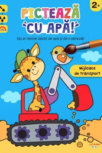 PICTEAZA CU APA! Mijloace de transport. 2+