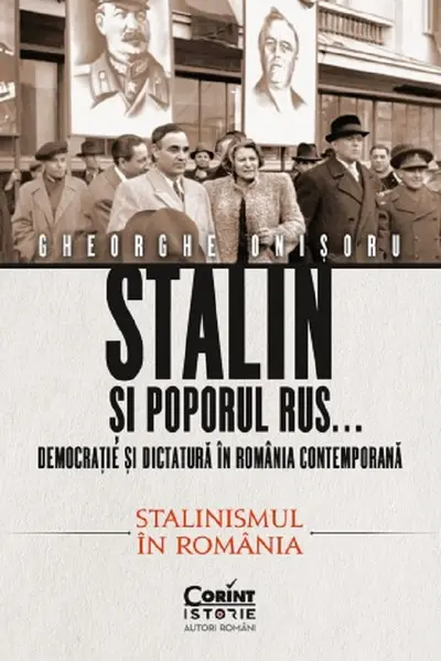 Stalin si poporul rus... Democratie si dictatura in Romania contemporana
