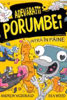 Adevaratii porumbei intra in paine Vol.6