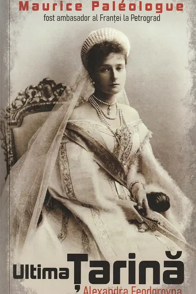 Ultima țarină. Alexandra Feodorovna