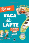 Explica-mi de ce vaca da lapte