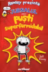 Jurnalul unui pusti superformidabil 1