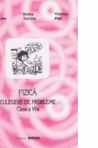 Fizica. Culegere de probleme pentru clasa a VI-a