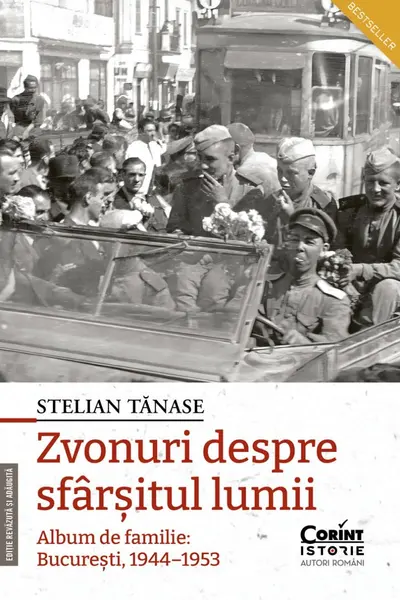 Zvonuri despre sfarsitul lumii. Bucuresti 1944–1953
