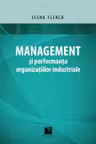 Management şi performanţa organizaţiilor industriale