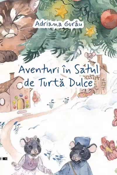 Aventuri in Satul de Turta Dulce