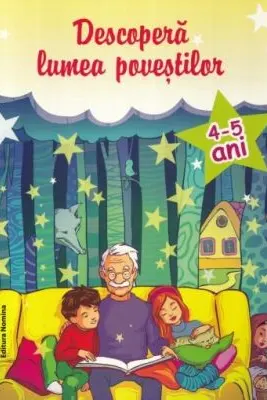 Descopera lumea povestilor 4-5 ani Ed. ll