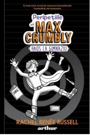 Peripetiile lui Max Crumbly II: Haos la gimnaziu